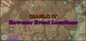 Hawezar Events Locations Map Diablo 4 (D4)