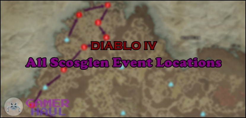 Scosglen Events Locations Map Diablo 4 (D4)